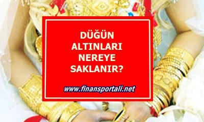 Düğün Altınları Nerede Saklanır? (DİKKAT ETMENİZ GEREKENLER)