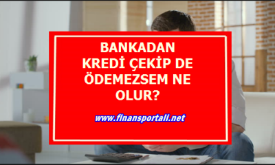 Bankadan Kredi Çekip Ödemezsem Ne Olur? (GÜNCEL DETAYLI BİLGİ)