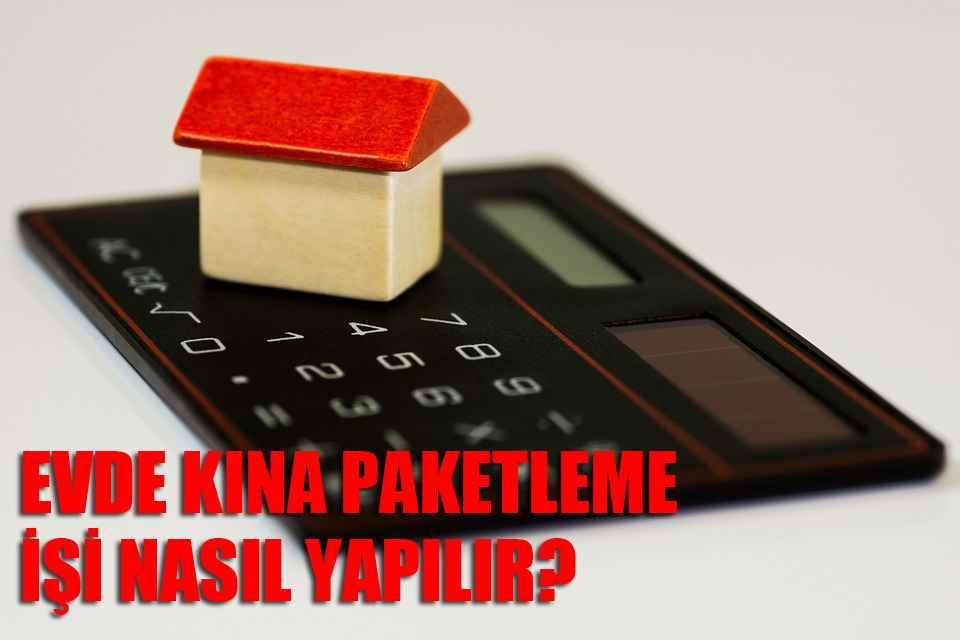 evde kına paketleme işi kazançları