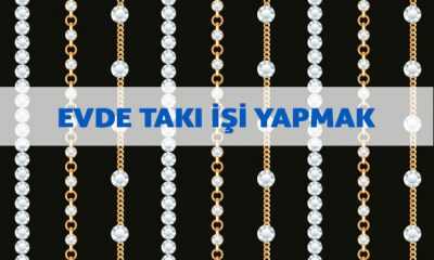 Evde Takı İşi Yapmak 2020 (EK GELİR FIRSATI)