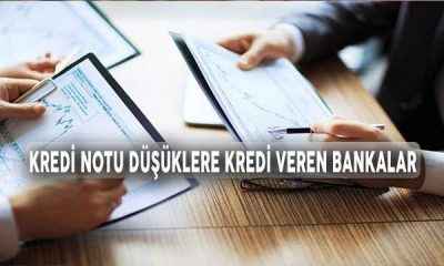Kredi Notu O Olanlara Kredi Veren Bankalar