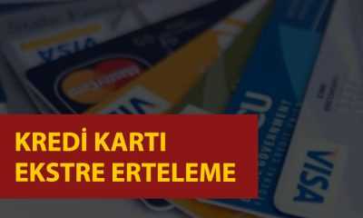 Kredi Kartı Ekstre Erteleme