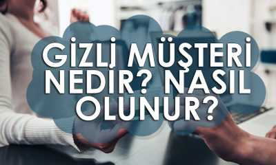 Gizli Müşteri Nedir? Nasıl Olunur?