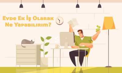 Evde Ek İş Olarak Ne Yapabilirim?