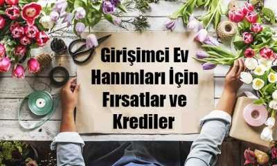 Girişimci Ev Hanımları İçin Fırsatlar ve Krediler 2020