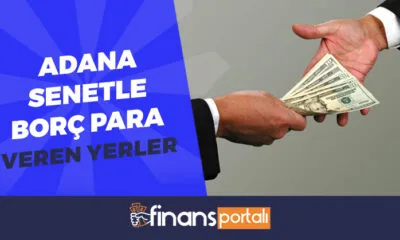 Adana'da senetle borç para veren yerler