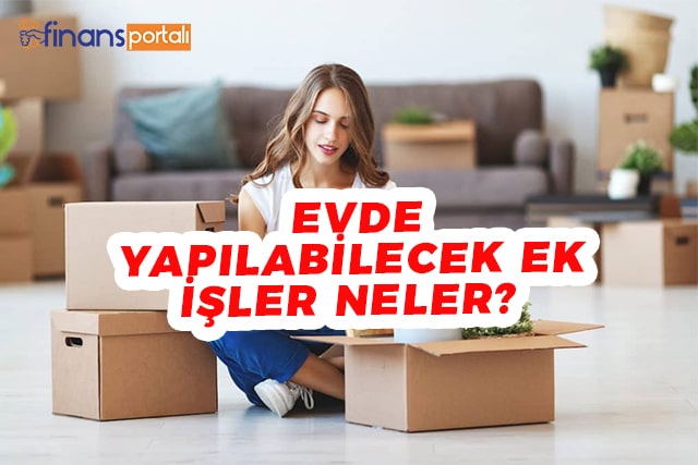 evde yapilabilecek ek isler 2022 kazanc bilgisiyle