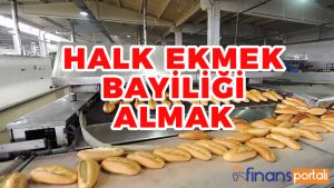 2023 Halk Ekmek Bayiliği Nasıl Alınır? (AYLIK KAZANÇ) Tüm Detaylarıyla Halk Ekmek