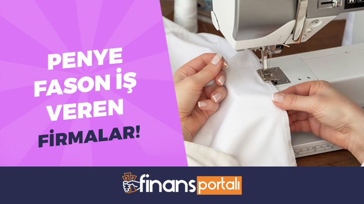 penye fason iş veren firmalar