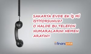 Sakarya Evde Ek İş - AYDA 12.000 TL KAZANÇ FIRSATI! Sakarya Evlere İş Telefon numaraları