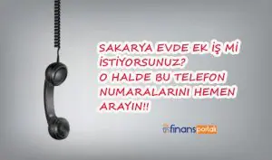 Sakarya Evde Ek İş - AYDA 12.000 TL KAZANÇ FIRSATI! Sakarya Evlere İş Telefon numaraları