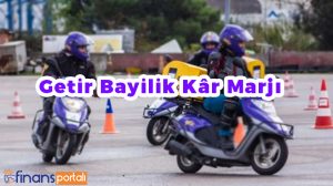 Getir Bayilik Şartları - YENİ Kazanç Bilgisi (HEMEN BAŞVUR!) Getir Bayilik Kâr Marjı