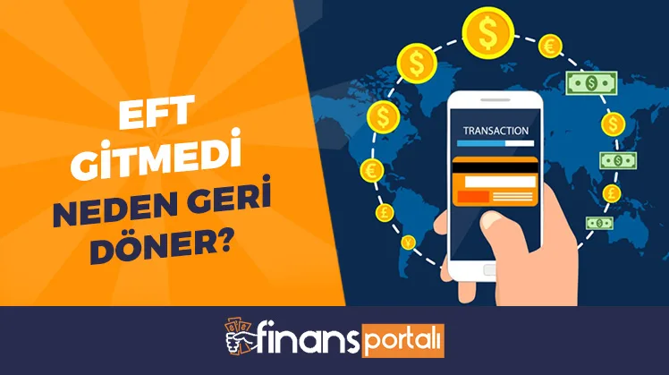 EFT Gitmedi Neden Geri Döner? 2023 Bankacılık Güncellemeleri eft gitmedi neden geri döner