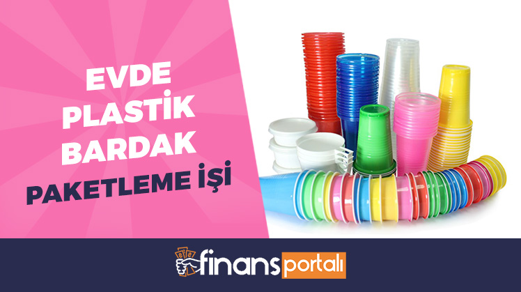 evde plastik bardak paketleme işi