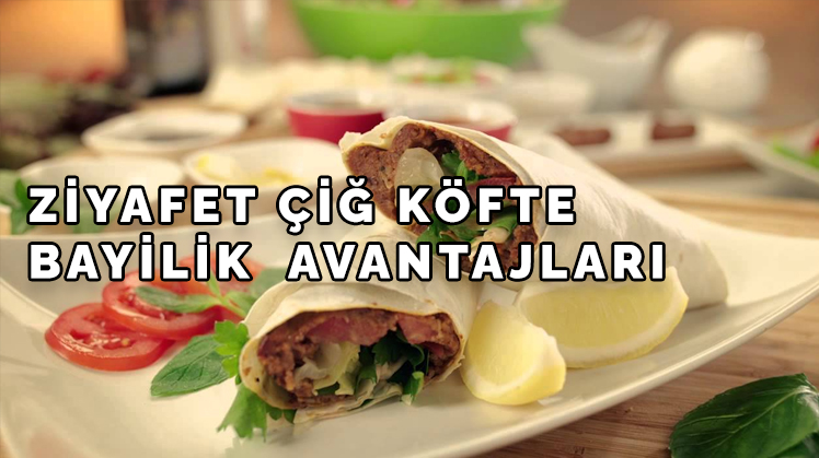 Ziyafet Çiğ Köfte Bayilik Fiyatı ve Şartları - YENİ BİLGİLER Ziyafet Çiğ Köfte Bayilik Avantajları