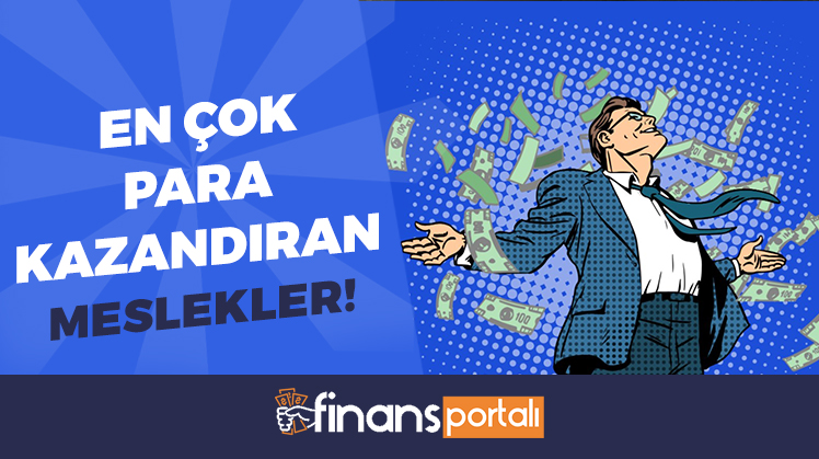 En Çok Para Kazandıran Meslekler