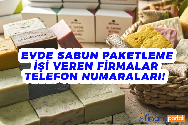 evlere sabun paketleme isi veren firmalar telefon numaralari guncel 2022