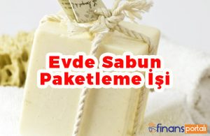 Evde sabun paketleme işi