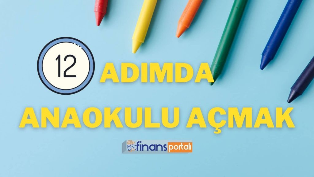 Anaokulu Açmak Kazancı ve Maliyeti - 12 Adımda Başlayın! 12 Adımda Anaokulu Açmak