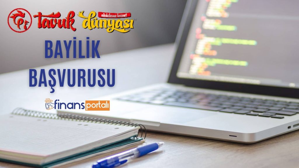 Tavuk Dünyası Bayilik Başvurusu