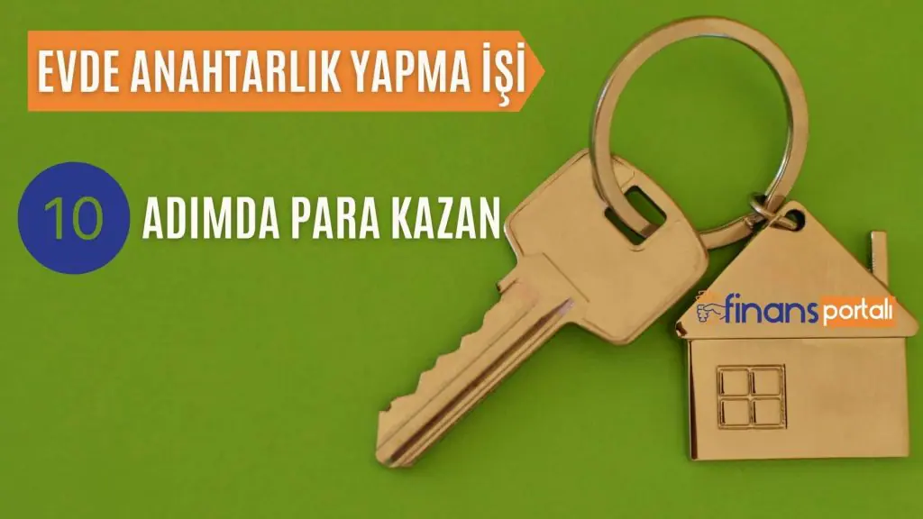 Evde Anahtarlık Yapıp Satma - Ayda 8.000 TL GARANTİ 10 Adımda Evde Anahtarlık Yapma İşi