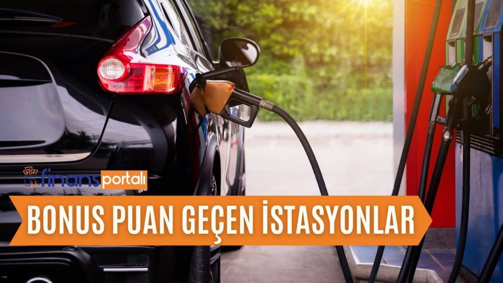 2023 Bonus Puan Geçen Yerler ve İnternet Siteleri! Bonus Puan Geçen Akaryakıt Firmaları