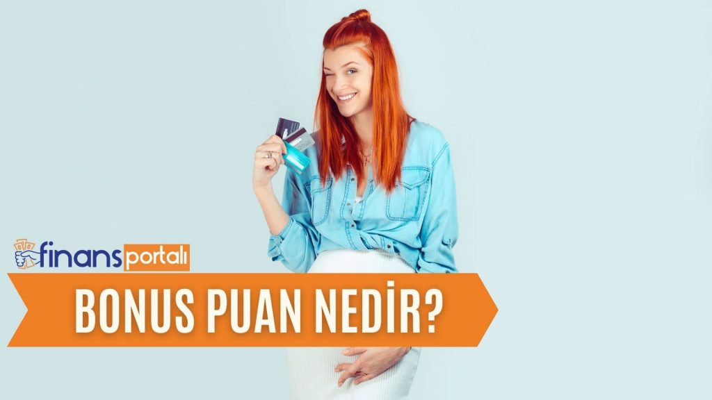 2023 Bonus Puan Geçen Yerler ve İnternet Siteleri! Bonus Puan Nedir