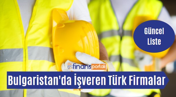 Bulgaristan İş İlanları - 2023 Asgari Ücret ve Maaş Bilgisi Bulgaristan'da İşveren Türk Firmaları