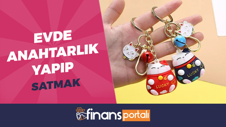 Evde Anahtarlık Yapıp Satma