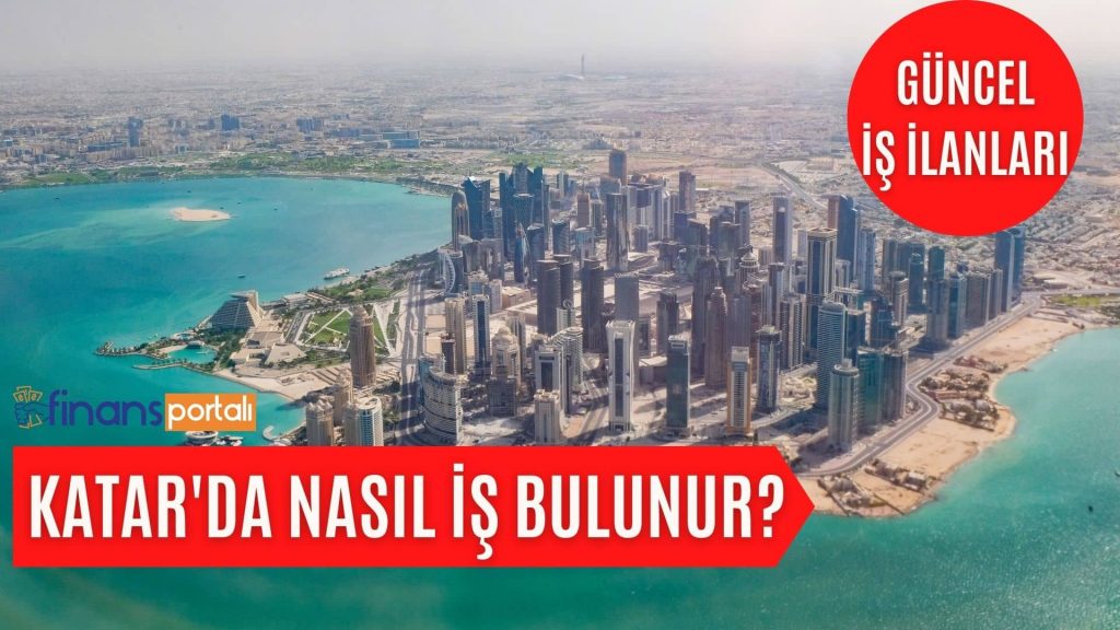 Katar İş İlanları 2023 - Katar İşçi Alımı Yapıyor! Katar İş İlanları