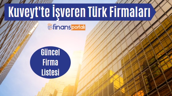 Kuveyt İş İlanları ve İşveren Türk Firmalar - 2023 BAŞVUR! Kuveyt'te İşveren Türk Firmaları