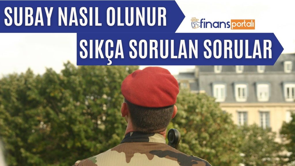 Subay Nasıl Olunur? Sıkça Sorulan Sorular