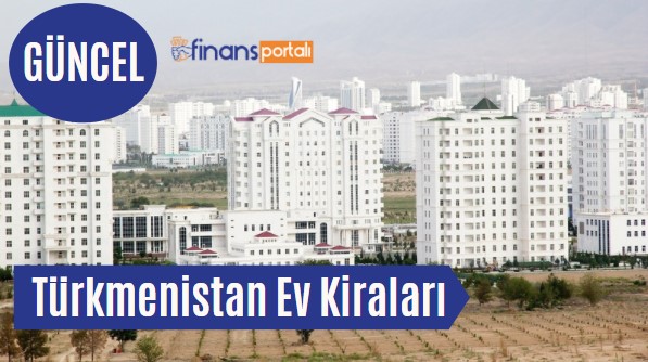 Türkmenistan Ev Kiraları
