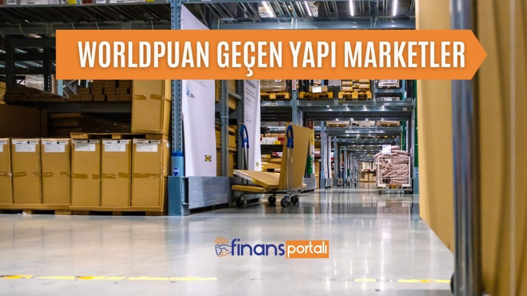 Worldpuan Geçen Yerler ve Siteler - 2023 EN YENİ LİSTE! Worldpuan Geçen Yapı Marketler