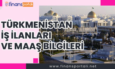 türkmenistan iş ilanları