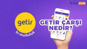 Getir Çarşı Başvuru - ŞİMDİ ÖN BAŞVURU YAP! Getir Çarşı Nedir?