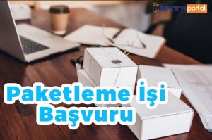 Kaporasız Evde Paketleme İşi Başvurusu