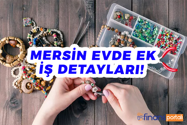 mersin evde ek is icin basvur 2022 bilgileri burada