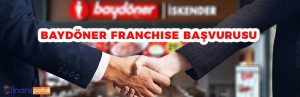 Baydöner Bayilik Şartları ve Kar Marjı - 2023 Bilgileri! Baydöner Franchise Başvuru