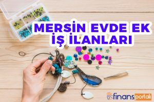 mersin evde ek is icin basvur 2022 bilgileri burada