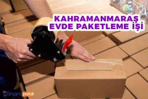 Kahramanmaraş Evde Ek İş Veren Firmalar - 2023 İçin BAŞVUR! Kahramanmaraş Evde Paketleme İşi
