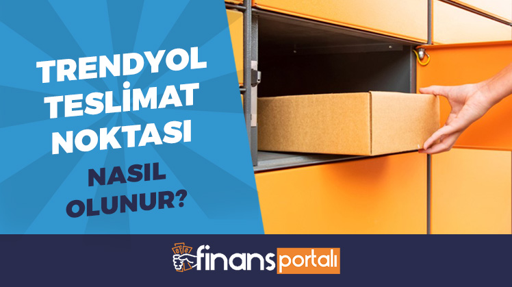 trendyol teslimat noktası nasıl olunur