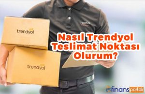 Trendyol Teslimat Noktası Nasıl Olunur? 2023 GÜNCEL DETAYLAR! Nasıl Trendyol Teslimat Noktası Olurum?