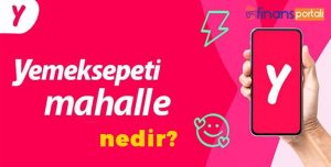 Yemeksepeti Mahalle Başvuru - 2023 GÜNCEL BİLGİLER! yemeksepeti mahalle nedir