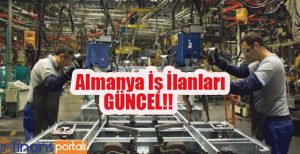Almanya İş İmkanları 2023 - Türk Şirketleri İş İlanları! Almanya İş İlanları