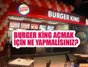 Burger King Açma Şartları