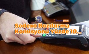 Sodexo Bozdurma Komisyon Ücreti