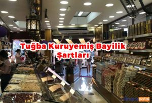 Tuğba Kuruyemiş Bayilik Şartları