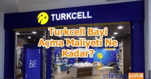 Turkcell Bayilik Şartları - 2023 Bayilik Maliyeti ve Kazancı Turkcell Bayi Açma Maliyeti
