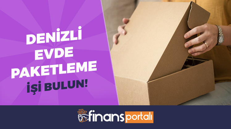 denizli evde paketleme işi